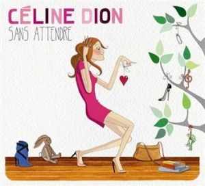 Dion Céline - Sans Attendre in der Gruppe CD / Pop-Rock,Övrigt bei Bengans Skivbutik AB (527154)