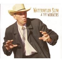 Watermelon Slim & The Workers - Watermelon Slim & The Workers in der Gruppe CD / Blues,Jazz,RnB-Soul bei Bengans Skivbutik AB (527204)