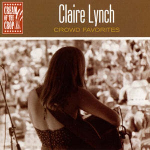 Lynch Claire - Crowd Favorites in der Gruppe CD / Pop bei Bengans Skivbutik AB (527243)