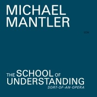 Mantler Michael - School Of Understanding (Sort-Of-An in der Gruppe CD bei Bengans Skivbutik AB (527326)