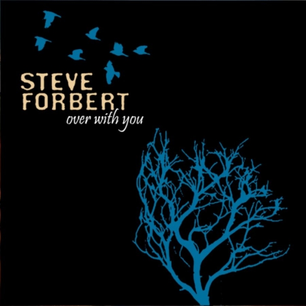 Forbert Steve - Over With You in der Gruppe CD / Bestseller bei Bengans Skivbutik AB (527386)