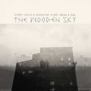 Wooden Sky - Every Child A Daughter, Every Moon in der Gruppe CD / Rock bei Bengans Skivbutik AB (527442)