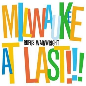 Rufus Wainwright - Milwaukee At Last!!! in der Gruppe CD / Jazz/Blues bei Bengans Skivbutik AB (527976)