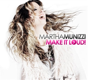Munizzi Martha - Make It Loud! in der Gruppe CD / Dansband-Schlager bei Bengans Skivbutik AB (528074)