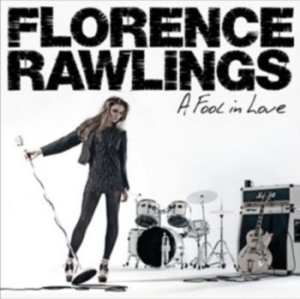 Rawlings Florence - A Fool In Love in der Gruppe CD bei Bengans Skivbutik AB (528187)