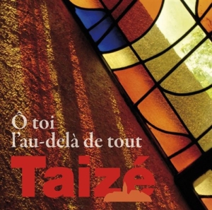 Taizé - O Toi L'au-Dela De Tout in der Gruppe CD bei Bengans Skivbutik AB (528353)
