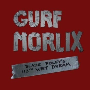Morlix Gurf - Blaze Foley's 113Th Wet Dream in der Gruppe CD / Country bei Bengans Skivbutik AB (528925)