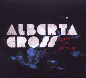 Alberta Cross - Broken Side Of Time in der Gruppe CD / Pop-Rock bei Bengans Skivbutik AB (528976)