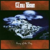 Slow Train - Song Of The Day in der Gruppe CD bei Bengans Skivbutik AB (529200)