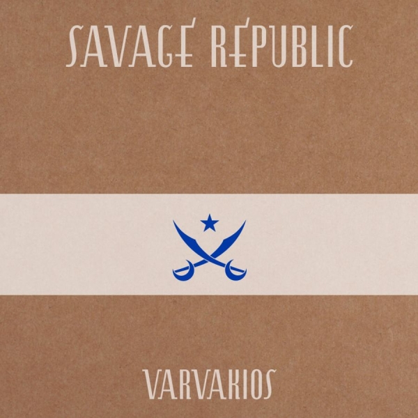 Savage Republic - Varvakios in der Gruppe CD / Bestseller bei Bengans Skivbutik AB (529436)