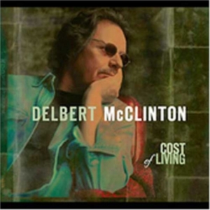 Mcclinton Delbert - Cost Of Living in der Gruppe CD / Blues,Country,Jazz bei Bengans Skivbutik AB (529546)