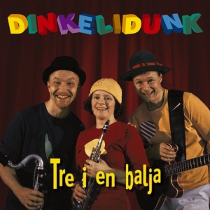 Dinkelidunk - Tre I En Balja in der Gruppe cdonuppdat / CDON Jazz klassiskt NX bei Bengans Skivbutik AB (529596)