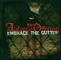 Autumn Offering - Embrace The Gutter in der Gruppe CD / Pop-Rock bei Bengans Skivbutik AB (529967)