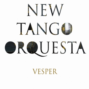 New Tango Orquesta - Vesper in der Gruppe CD / Svensk Musik,World Music bei Bengans Skivbutik AB (530143)
