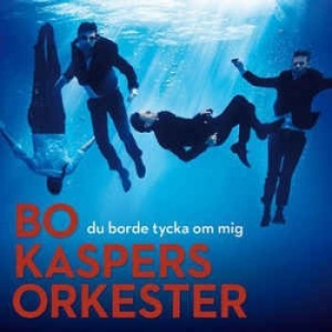 Bo Kaspers Orkester - Du Borde Tycka Om Mig in der Gruppe CD / Pop-Rock bei Bengans Skivbutik AB (530189)