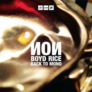 Non / Boyd Rice - Back To Mono in der Gruppe CD bei Bengans Skivbutik AB (530524)