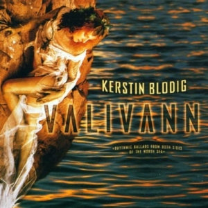 Blodig Kerstin & Valivann - Rhythmic Ballads From The North Sea in der Gruppe Övrigt /  bei Bengans Skivbutik AB (531213)