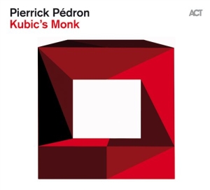 Pierrick Pedron - Kubics Monk in der Gruppe CD / Jazz bei Bengans Skivbutik AB (531703)
