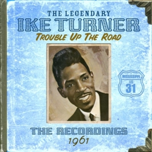 Turner Ike - Trouble Up The Road in der Gruppe CD bei Bengans Skivbutik AB (531769)