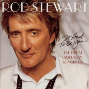 Stewart Rod - It Had To Be You... The Great American Song Book in der Gruppe CD / Pop-Rock,Övrigt bei Bengans Skivbutik AB (532157)