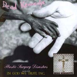 Dead Kennedys - Plastic Surgery / In God We Trust in der Gruppe CD bei Bengans Skivbutik AB (532941)