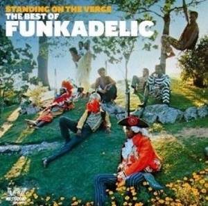 Funkadelic - Standing On The Verge: The Best Of in der Gruppe CD / CD RnB-Hiphop-Soul bei Bengans Skivbutik AB (533149)