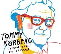 Tommy Körberg - Sjung Tills Du Stupar in der Gruppe CD / Pop-Rock bei Bengans Skivbutik AB (533666)