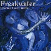 Freakwater - Dancing Underwater in der Gruppe CD / Pop-Rock bei Bengans Skivbutik AB (534283)