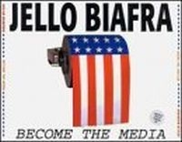 Biafra Jello - Become The Media in der Gruppe CD / Pop-Rock bei Bengans Skivbutik AB (534553)