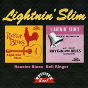 Lightnin' Slim - Rooster Blues/Bell Ringer in der Gruppe CD / Blues,Jazz bei Bengans Skivbutik AB (534637)