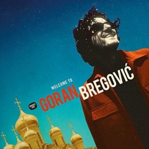 Goran Bregovic - Welcome To Goran Bregovic [Import] in der Gruppe CD bei Bengans Skivbutik AB (534644)