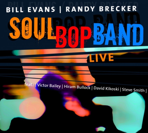 Evans Bill And Randy Brecker - Soulbop Band - Live in der Gruppe CD / Bestseller bei Bengans Skivbutik AB (534916)