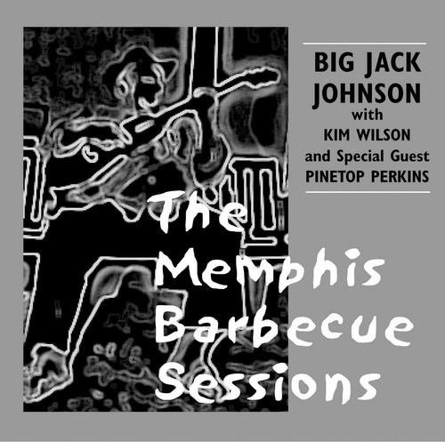 Johnson Big Jack & Kim Wilson - Memphis Barbecue Sessions in der Gruppe CD / Jazz/Blues bei Bengans Skivbutik AB (535250)