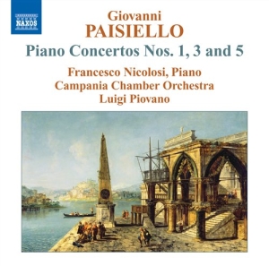 Paisiello - Piano Concertos Nos.1 / 3 / 5 in der Gruppe Externt_Lager / Naxoslager bei Bengans Skivbutik AB (536009)