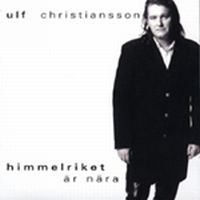 Christiansson Ulf - Himmelriket Är Nära in der Gruppe CD bei Bengans Skivbutik AB (536175)