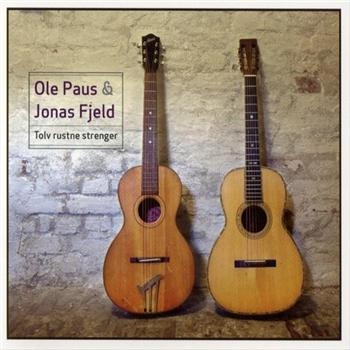 Paus Ole And Jonas Fjeld - Tolv Rustne Strenger in der Gruppe CD / Pop bei Bengans Skivbutik AB (536647)