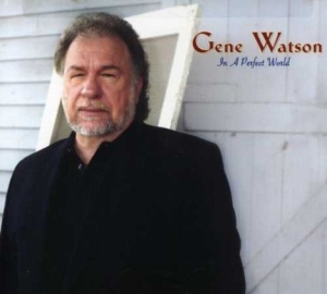 Watson Gene - In A Perfect World in der Gruppe CD / Country bei Bengans Skivbutik AB (537069)