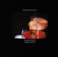 JONI MITCHELL - SHADOWS AND LIGHT in der Gruppe CD / Pop-Rock bei Bengans Skivbutik AB (537094)