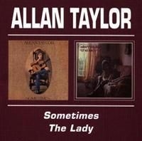 Taylor Allan - Sometimes/The Lady in der Gruppe CD / Pop bei Bengans Skivbutik AB (537409)