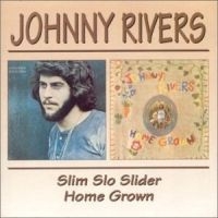 Rivers Johnny - Slim Slo Slider/Home Grown in der Gruppe CD / Pop-Rock bei Bengans Skivbutik AB (537462)
