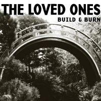 Loved Ones The - Build & Burn in der Gruppe CD / Pop-Rock bei Bengans Skivbutik AB (538154)