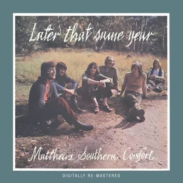 Matthews Southern Comfort - Later That Same Year in der Gruppe CD / Bestseller bei Bengans Skivbutik AB (539018)