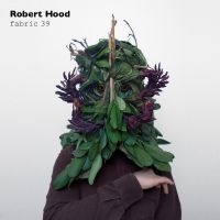 Hood Robert - Fabric 39 : in der Gruppe CD bei Bengans Skivbutik AB (539874)