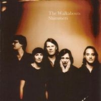 Walkabouts - Shimmers - Best Of Walkabouts in der Gruppe CD / Pop-Rock bei Bengans Skivbutik AB (540142)