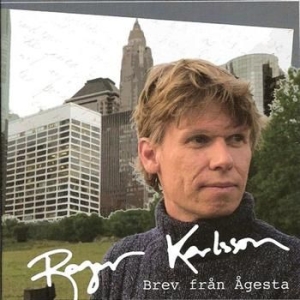 Karlsson Roger - Brev Från Ågesta in der Gruppe CD / Pop-Rock,Svensk Musik bei Bengans Skivbutik AB (540520)