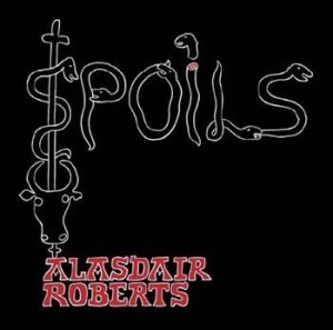 Roberts Alasdair - Spoils in der Gruppe CD bei Bengans Skivbutik AB (540639)