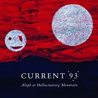Current 93 - Aleph At Hallucinatory Mountain in der Gruppe CD bei Bengans Skivbutik AB (540675)