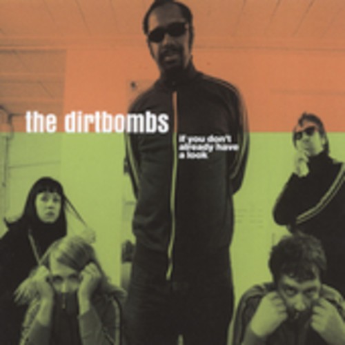 Dirtbombs - If You Don't Already Have A Lo in der Gruppe CD / Rock bei Bengans Skivbutik AB (540704)