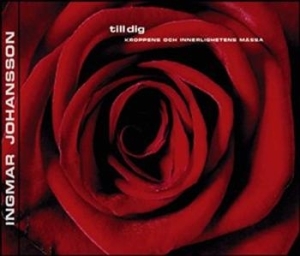 Johansson Ingmar - Till Dig - Kroppens Och Innerl in der Gruppe Externt_Lager / Naxoslager bei Bengans Skivbutik AB (540747)