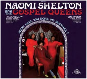 Shelton Naomi & The Gospel Queens - What Have You Done, My Brother ? in der Gruppe CD / Bestseller bei Bengans Skivbutik AB (540765)